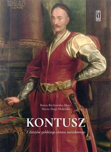 Kontusz. Z dziejów polskiego ubioru narodowego - Księgarnia Niemcy (DE)