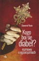 Kogo boi się diabeł? Rozmowy o egzorcyzmach.