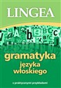 Gramatyka języka włoskiego z praktycznymi przykładami - Opracowanie Zbiorowe