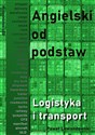 Angielski od podstaw. Logistyka i transport  - Paweł Lewandowski