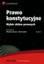 Prawo konstytucyjne Wybór aktów prawnych - Mirosław Granat, Marek Zubik