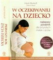 W oczekiwaniu na dziecko / Pierwszy rok życia dziecka Pakiet