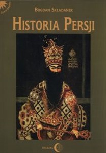 Historia Persji Tom 3 Od Safawidów do II wojny światowej (XVI-poł. XX w.) - Księgarnia Niemcy (DE)