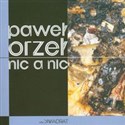 Nic a nic - Paweł Orzeł