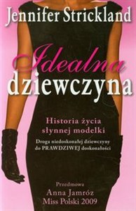 Idealna dziewczyna Historia życia słynnej modelki