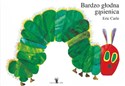 Bardzo głodna gąsienica - Eric Carle