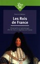 Les Rois de France Biographie et généalogie de 80 rois et régentes de France