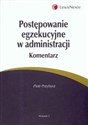 Postępowanie egzekucyjne w administracji komentarz