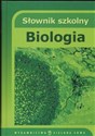 Słownik szkolny Biologia - Marzena Popielarska, Robert Konieczny, Grzegorz Góralski