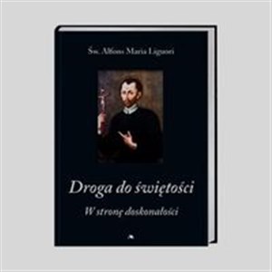 Droga do świętości W stronę doskonałości