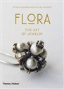 Flora The Art of Jewelry - Evelyne Posseme, Patrick Mauries