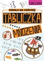 Szkoła na szóstkę Tabliczka mnożenia