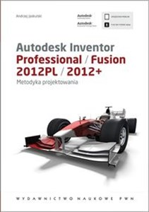 Autodesk Inventor Professional/Fusion 2012PL/2012+ Metodyka projektowania z płytą CD