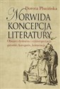 Norwida koncepcja literatury Obszary dyskursu i reinterpretacji: gatunki, kategorie, konwencje