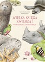 Wielka księga zwierząt wymarłych i zagrożonych - Srenella Quarello