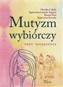 Mutyzm wybiórczy Trzy spojrzenia - Cabała Cabała, Agnieszka Leśniak-Stępień, Renata Szot, Katarzyna Szyszka