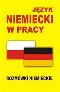 Język niemiecki w pracy Rozmówki niemieckie - Księgarnia UK