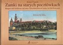 Zamki na starych pocztówkach, Burgen und Schlosser auf alten Ansichtskarten, Castles in Old Postcards