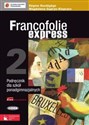 Francofolie express 2 Podręcznik z płytą CD Szkoły ponadgimnazjalne