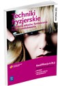 Techniki fryzjerskie Podręcznik do nauki zawodu Kwalifikacja A.19.2 Technikum, Zasadnicza szkoła zawodowa. Fryzjer. Technik usług fryzjerskich - Teresa Kulikowska-Jakubik, Małgorzata Richter