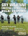 Gry wojenne Taktyka i strategia Walki grupowe - Christopher E. Larsen