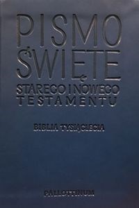 Pismo Świete Starego i Nowego Testamentu Biblia Tysiąclecia