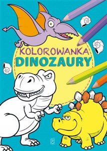 Dinozaury. Ciekawostki, kolorowanki, łamigłówki, zdjęcia