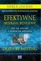 Efektywne spotkanie biznesowe Jak nie umrzeć z nudów na zebraniu