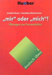 Deutsch uben 1 mir oder mich?