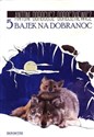 5 bajek na dobranoc - Antoni Dorogusz-Doroszkiewicz