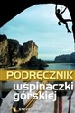 Podręcznik wspinaczki górskiej - Steve Long