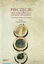 Pieczęcie przy dokumentach Związku Pruskiego. Akt erekcyjny i dokumenty akcesyjne