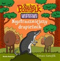 Najstraszniejszy drapieżnik. Żubr Pompik. Wyprawy. Tom 5 