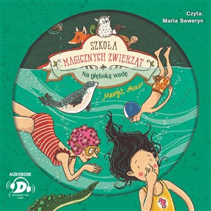 [Audiobook] Szkoła magicznych zwierząt Na głęboką wodę - Księgarnia Niemcy (DE)