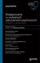 Postępowanie w wybranych zaburzeniach psychicznych u dzieci i młodzieży W gabinecie lekarza specjalisty. Psychiatria