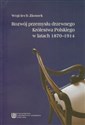 Rozwój przemysłu drzewnego Królestwa Polskiego w latach 1870-1914