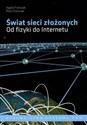 Świat sieci złożonych Od fizyki do Internetu - Agata Fronczak, Piotr Fronczak