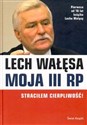 Moja III RP - Lech Wałęsa