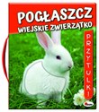 Pogłaszcz wiejskie zwierzątko