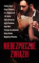 Niebezpieczne związki - Paulina Świst, Alicja Sinicka, Kinga Litkowiec, Anna Wolf, K.C. Hiddenstorm, Magdalena Winnicka, I. 