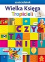 Nowi Tropiciele Sześciolatek. Wielka Księga WSIP 