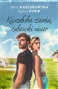Kaszubska ziemia żuławski wiatr  - Daria Kaszubowska, Sylwia Kubik
