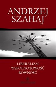 Liberalizm wspólnotowość równość Eseje z filozofii polityki