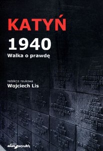 Katyń 1940 Walka o prawdę. - Księgarnia UK