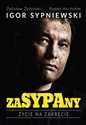 Zasypany Życie na zakręcie - Igor Sypniewski, Paweł Hochstim, Żelisław Żyżyński