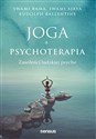 Joga a psychoterapia Zawiłości ludzkiej psyche - Swami Rama, Swami Ajaya, Rudolpy Ballentine