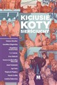 Kiciusie, koty, sierściuchy