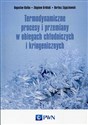 Termodynamiczne procesy i przemiany w obiegach chłodniczych i kriogenicznych - Bogusław Białko, Zbigniew Królicki, Bartosz Zajączkowski