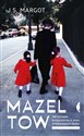 Mazel tow Jak zostałam korepetytorką w domu ortodoksyjnych Żydów - Margot J.S.