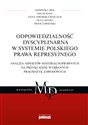 Odpowiedzialność dyscyplinarna w systemie polskiego prawa represyjnego Analiza aspektów materialnoprawnych na przykładzie wybranych pragmatyk zawodowych